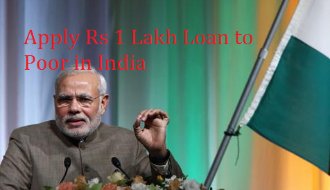 Apply Rs 1 Lakh Loan to Poor in India